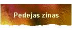 Pedejas zinas