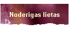 Noderigas lietas